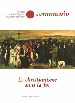 Revue Communio n.276 : le christianisme sans la foi