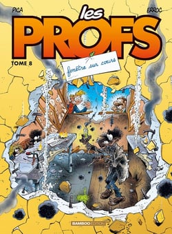 Les profs Tome 8 : fenêtre sur cours
