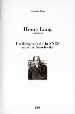 Henri lang, un dirigeant de la sncf mort à auschwitz