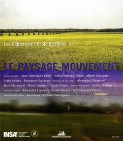 Les cahiers de l'école de Blois Tome 13 : le paysage-mouvement