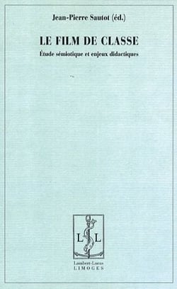 Le film de classe - étude sémiotique et enjeu didactique