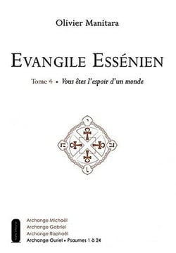 Evangile essénien t.4 - vous êtes l'espoir d'un monde