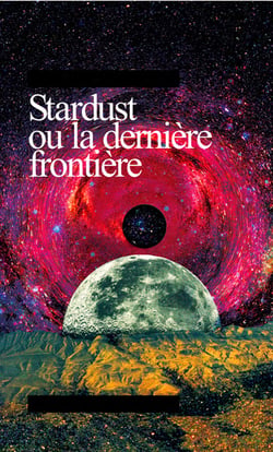 Stardust ou la dernière frontière