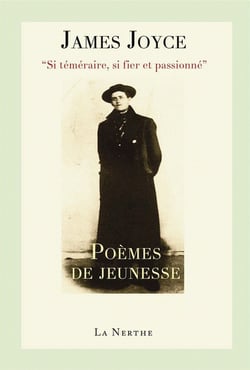 Poèmes de jeunesse - "si temeraire, si fier et passionné"
