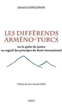 Les différends arméno-turcs, ou la quête de justice au regard des principes du droit international