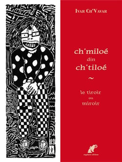 Ch'miloe din ch'tiloe - le tiroir au miroir