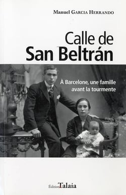 Calle de San Beltrán - à Barcelone, une famille avant la tourmente