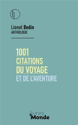 1001 citations du voyage et de l'aventure