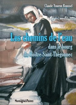 Les chemins de l'eau dans le bourg du cloître-saint-thégonnec