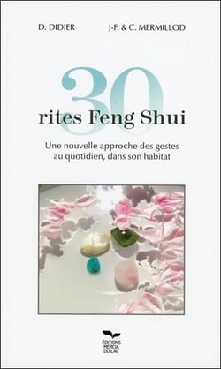 30 rites feng shui - une nouvelle approche des gestes au quotidien
