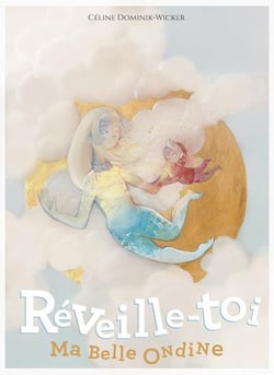 Reveille-toi, ma belle ondine ! - conte