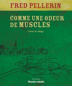 Comme une odeur de muscles (2e édition)