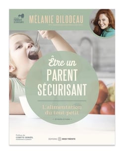 ÊTRE UN PARENT SÉCURISANT : L'ALIMENTATION DU TOUT-PETIT