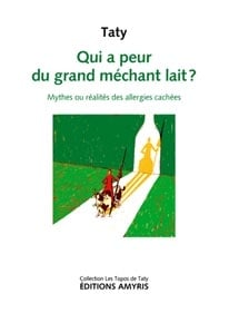 Qui a peur du grand méchant lait ? - mythes ou réalités des allergies cachées