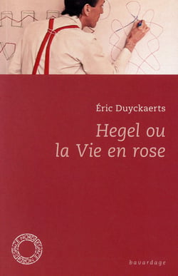 Hegel ou la vie en rose