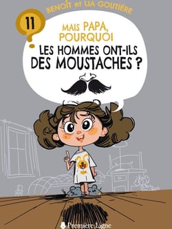 Mais papa, pourquoi les hommes ont-ils des moustaches ?