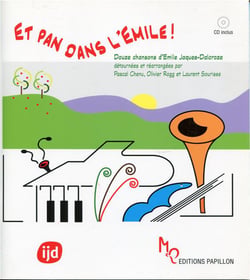 Et pan dans l'emile ! douze chansons d'emile jaques-dalcroze, détournées et réarrangées