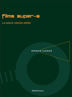 Films super-8 - la nature comme atelier et autres échanges