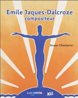 Emile jacques-dalcroze compositeur