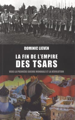 La fin de l'empire des tsars - vers la première guerre mindiale et la révolution
