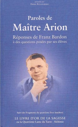 Paroles de maître arion - livre d'or de la sagesse