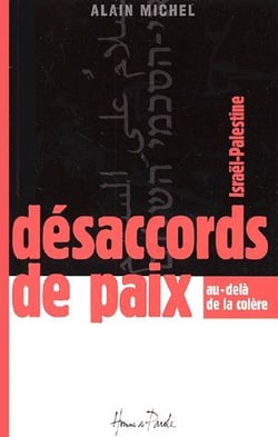 Désaccords de paix - israël-palestine - au-delà de la colère