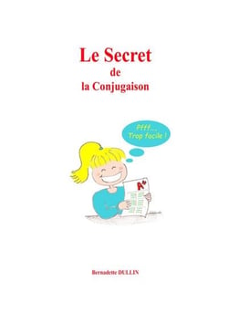 Le secret de la conjugaison pfff..., trop facile !