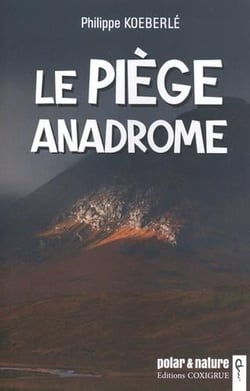 Le piège Anadrome