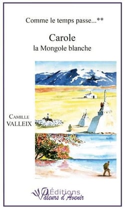 Comme le temps passe t.2 - Carole la mongole