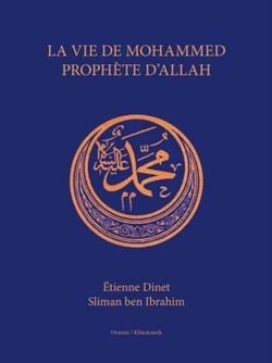 La vie de Mohammed, prophète d'Allah