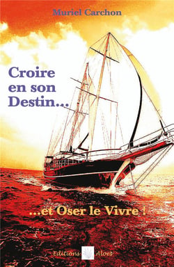 Croire en son destin et oser le vivre