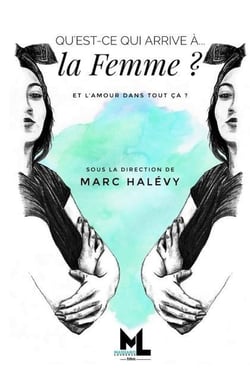 Qu'est ce qui arrive à... : la femme - et l'amour dans tout ça ?