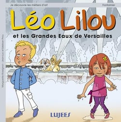 Léo lilou et les grandes eaux de versailles