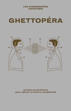 Ghettopéra - scripts et partitions pour opérer en bonne complexité