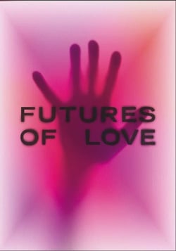 Futures of love