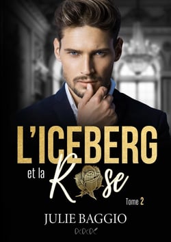 L'iceberg et la rose Tome 2