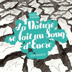 La nature se fait un sang d'encre