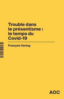 Trouble dans le présentisme : le temps du Covid-19 -  le Covid et le temps : « Who is in the driver's seat ? »