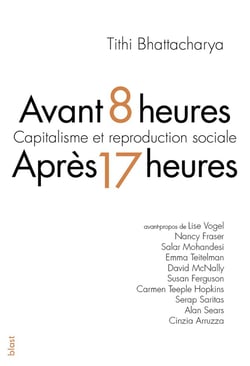 Avant 8 heures, après 17 heures - capitalisme et reproduction sociale