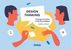Design Thinking : Principes d'action et kit de pratiques