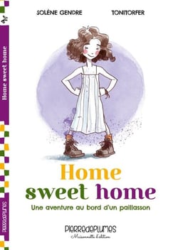 Home sweet home : une aventure au bord d'un paillasson