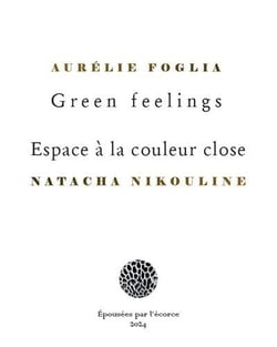 Green feelings/Espace à la couleur close