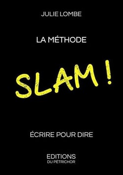 La méthode Slam ! écrire pour dire