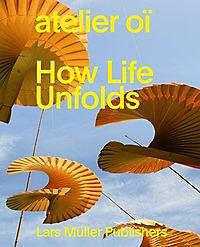 Atelier oi how life unfolds