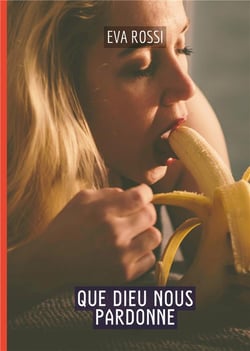 Que Dieu nous pardonne : Histoires Érotiques Tabou pour Adultes