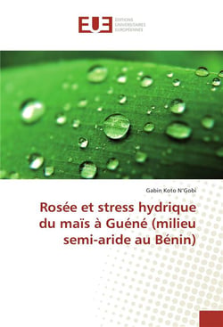 Rosee et stress hydrique du mais a guene (milieu semi-aride au benin)