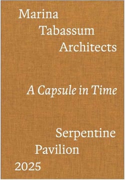 Marina Tabassum : A Capsule in Time Serpentine Pavilion 2025