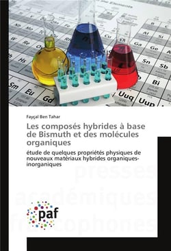 Les composés hybrides à base de Bismuth et des molécules organiques - études de quelques propriétés physiques de nouveaux matériaux hybrides organiques-inorganiques