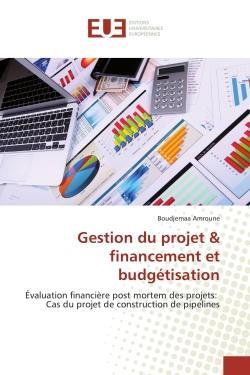 Gestion du projet & financement et budgetisation - evaluation financiere post mortem des projets: ca