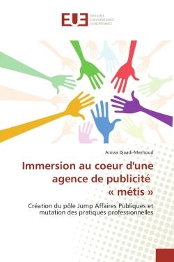 Immersion au coeur d'une agence de publicité « métis » : Création du pôle Jump Affaires Publiques et mutation des pratiques professionnelles